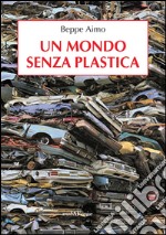 Un mondo senza plastica