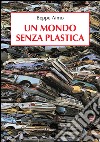 Un mondo senza plastica libro