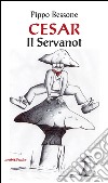 Cesar. Il servanot libro