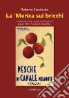 La 'Merica sui bricchi. Protagonisti, vicende e mercati della peschicoltura roerina libro