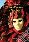 Notte d'amore a Venezia libro