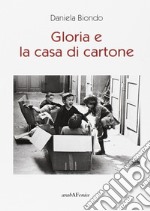 Gloria e la casa di cartone libro