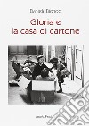 Gloria e la casa di cartone libro