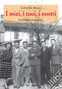 I miei, i tuoi, i nostri. Parentele baravantan-e libro
