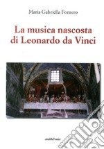 La musica nascosta di Leonardo da Vinci