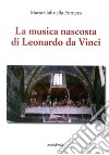 La musica nascosta di Leonardo da Vinci libro