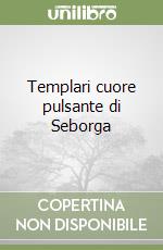 Templari cuore pulsante di Seborga libro