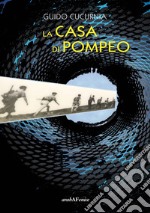 La casa di Pompeo libro