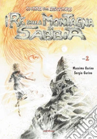 Ombre sul sentiero. Vol. 2: I re della montagna di sabbia libro