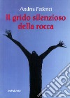 Il grido silenzioso della rocca libro