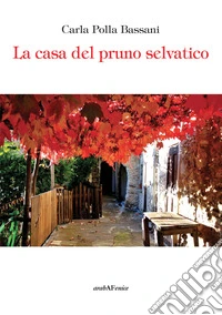 La casa del pruno selvatico libro
