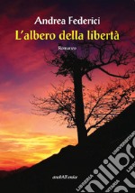 L'albero della libertà libro