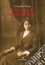 I fantasmi di Apollonia Birot