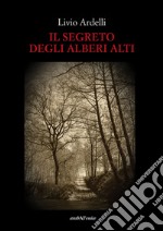 Il segreto degli alberi alti