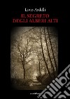 Il segreto degli alberi alti libro