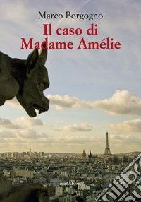 Il caso di Madame Amélie libro