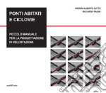 Ponti abitati e ciclovie. Piccolo manuale per la progettazione di velostazioni