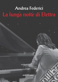 La lunga notte di Elettra