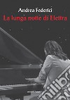 La lunga notte di Elettra libro