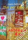 Mai per caso libro