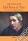 Dal rosa al viso. Una saga familiare nell'Italia risorgimentale libro di Delgrosso Bellardi Angela