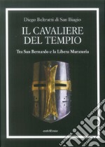 Il cavaliere del tempio. Tra San Bernardo e la Libera Muratoria libro