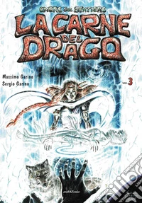 Ombre sul sentiero. Vol. 3: La carne del drago libro