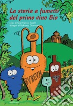 La storia a fumetti del primo vino bio