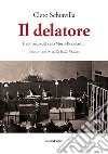 Il delatore. Il romanzo del caso Murri-Bonmartini. Amore e morte nella Belle Époque libro