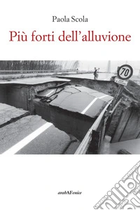 Più forti dell'alluvione