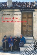 Il paese dove non moriva nessuno libro