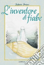 L'inventore di fiabe libro