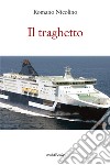 Il traghetto libro di Nicolino Romano