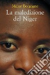 La maledizione del Niger libro di Borgogno Marco