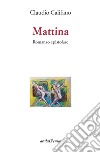 Mattina libro di Califano Claudio