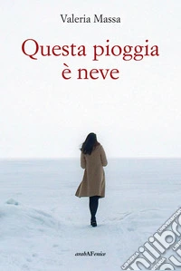 Questa pioggia è neve libro