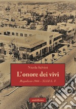 L'onore dei vivi. Mogadiscio 1966 - XLIII E.F.