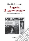 Eugenia, il sogno spezzato. Un cold case nella Torino del 1978 libro