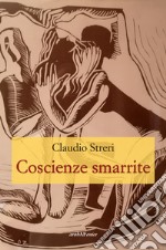 Coscienze smarrite libro