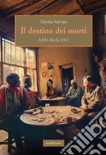 Il destino dei morti. Addis Abeba 1967