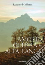 Amore e guerra in Alta Langa libro