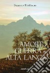 Amore e guerra in Alta Langa libro