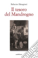 Il tesoro del Mandrogno