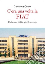 C'era una volta la FIAT libro