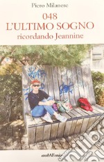 048. L'ultimo sogno. Ricordando Jeannine