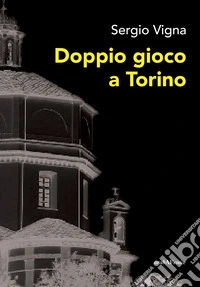 Doppio gioco a Torino