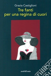 Tre fanti per una regina di cuori libro