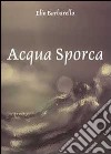 Acqua sporca libro