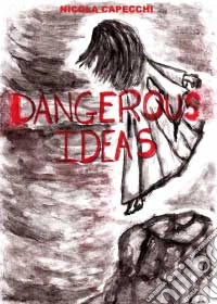 Dangerous ideas