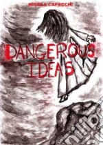 Dangerous ideas libro